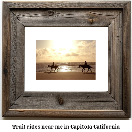 trail rides near me in Capitola, California